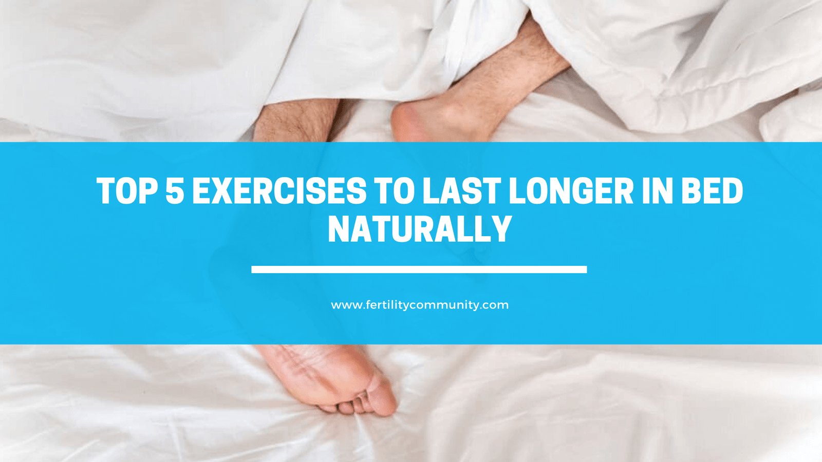 Top 5 Exercises To Last Longer In Bed Naturally Self Care Tips